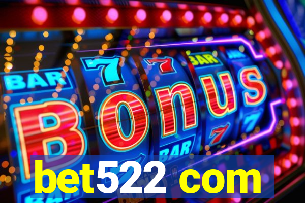 bet522 com